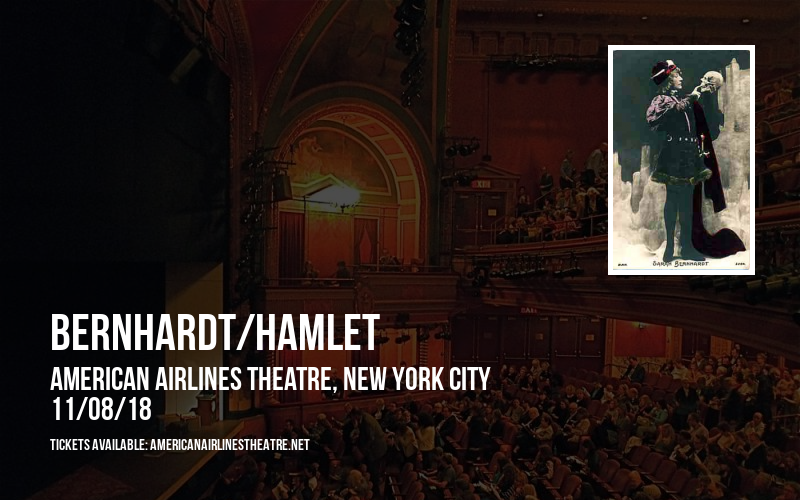 Bernhardt/Hamlet at American Airlines Theatre