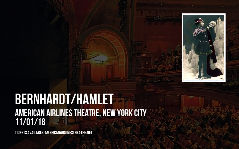 Bernhardt/Hamlet at American Airlines Theatre